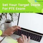 Set Your Target Score For PTE Exam Set Your Target Score For PTE Exam