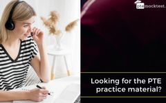 Looking for the PTE practice material? Looking for the PTE practice material?