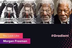 ACTUALLY, MORGAN FREEMAN IS FINE. (This app is wacko)