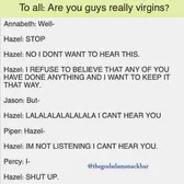 I BET HAZEL ISN'T A VIRGIN! XD