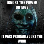 Now everytime your power goes out, you will think of this