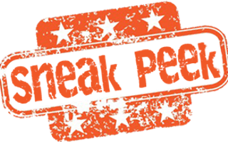 Sneak-Peaks & Previews Sneak-Peaks & Previews