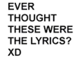 Misheard Lyrics Misheard Lyrics