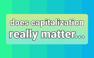 Capitalization or decapitalization Capitalization or decapitalization