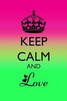 Do you love "Keep calm"? Do you love "Keep calm"?