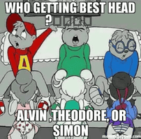whos getting the best head? whos getting the best head?