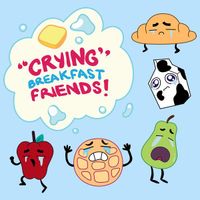 Do you like Crying Breakfast Friends? Do you like Crying Breakfast Friends?