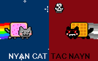 Nyan Cat or Tac Nayn Nyan Cat or Tac Nayn
