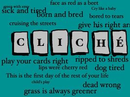 Do you like cliches? Do you like cliches?