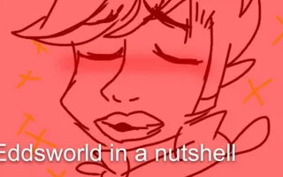 Eddsworld in a nutshell Eddsworld in a nutshell