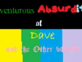 The Adventurous Absurdities of Dave and the Other Bozos The Adventurous Absurdities of Dave and the Other Bozos
