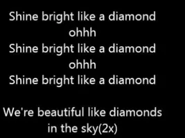 Rihana Shine Bright like a diamond Lyrics Rihana Shine Bright like a diamond Lyrics