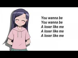 Loser Like Me - Nightcore - Lyrics!!! Loser Like Me - Nightcore - Lyrics!!!