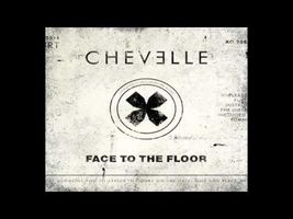 Chevelle - Face to the Floor Chevelle - Face to the Floor
