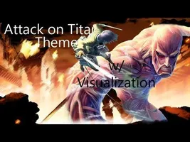 Attack on Titan Theme (w/ Visualization) Attack on Titan Theme (w/ Visualization)