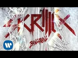 SKRILLEX - BANGARANG (FT. SIRAH) SKRILLEX - BANGARANG (FT. SIRAH)