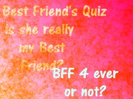 The BFF quiz The BFF quiz