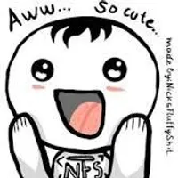 Will I make you say aww Will I make you say aww