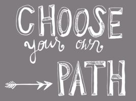 Choose a Road (Choose Your Path) Choose a Road (Choose Your Path)