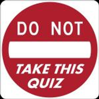 do not take this quiz do not take this quiz
