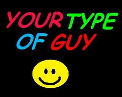 whats your type of guy whats your type of guy