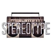 What's your stereotype? What's your stereotype?