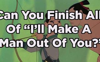 Can you sing "I'll make a man out of you" without messing up? Can you sing "I'll make a man out of you" without messing up?