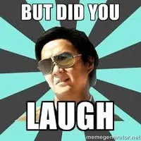 Did you laugh? #2 Did you laugh? #2