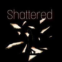 Shattered Shattered