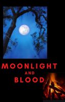 Moonlight and Blood Moonlight and Blood