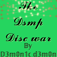The Dsmp disc wars The Dsmp disc wars