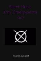 Silent Music (my Creepypasta OC) Silent Music (my Creepypasta OC)