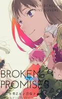 Broken Promises ll Seven Deadly Sins ll Broken Promises ll Seven Deadly Sins ll