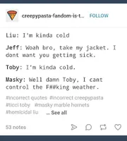 Creepypasta boyfriend Scenarios (2) *With Girlfriends too* Creepypasta boyfriend Scenarios (2) *With Girlfriends too*