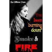 Burning Like Smoke and Fire Burning Like Smoke and Fire