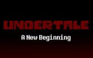 Undertale - A New Beginning - Part 2 Undertale - A New Beginning - Part 2