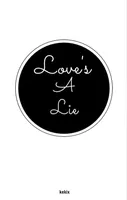 Love's A Lie