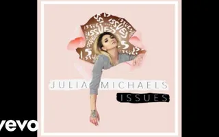Julia Michaels - Issues (Audio)