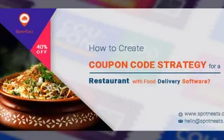How to Create a Coupon Code Strategy for a Restaurant with Food Delivery Software? - SpotnEats How to Create a Coupon Code Strategy for a Restaurant with Food Delivery Software? - SpotnEats