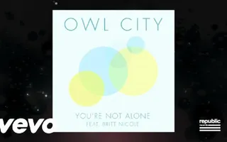 Owl City - You’re Not Alone (Lyric Video) ft. Britt Nicole Owl City - You’re Not Alone (Lyric Video) ft. Britt Nicole