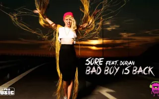 Sore feat Dorian - Bad Boy Is Back (Lyrics Video) Sore feat Dorian - Bad Boy Is Back (Lyrics Video)