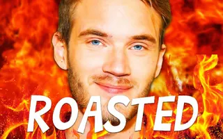 THE PEWDIEPIE ROAST