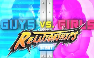 Guys vs. Girls: Relationships Guys vs. Girls: Relationships