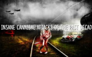 5 Insane Cannibal Stories Of The Past Decade! 5 Insane Cannibal Stories Of The Past Decade!