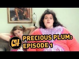 Precious Plum (Honey Boo Boo Parody Series Ep.1) Precious Plum (Honey Boo Boo Parody Series Ep.1)