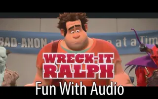 Adventures In Audio - Wreck It Ralph Adventures In Audio - Wreck It Ralph