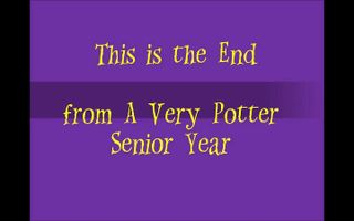 This is the End - A Very Potter Senior Year (Lyrics) This is the End - A Very Potter Senior Year (Lyrics)