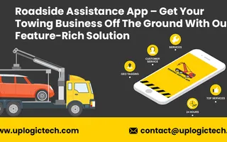 Roadside Assistance App β Get Your Towing Business Off The Ground With Our Feature-Rich Solution - Uplogic Technologies Roadside Assistance App β Get Your Towing Business Off The Ground With Our Feature-Rich Solution - Uplogic Technologies