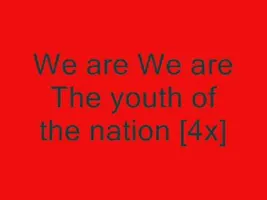 We Are The Youth Of The Nation Lyrics We Are The Youth Of The Nation Lyrics