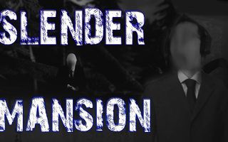 Slender: Mansion (12/12 Complete) Slender: Mansion (12/12 Complete)